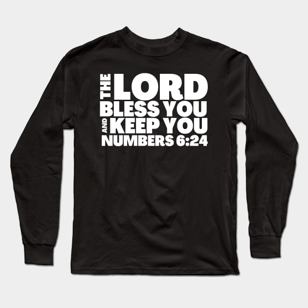 Numbers 6-24 Lord Bless You and Keep You Long Sleeve T-Shirt by BubbleMench